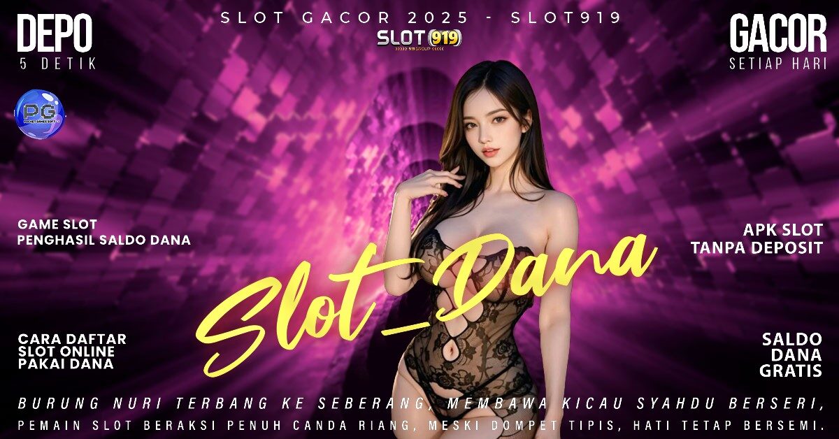 Slot Lagi Gacor Hari Ini Slot Online Deposit Via Dana