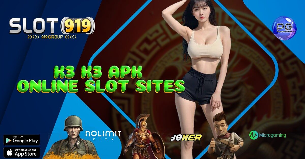 K3 K3 APK SLOT ONLINE GACOR HARI INI