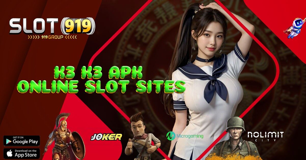 K3 K3 APK SITUS JUDI SLOT ONLINE RESMI LUAR NEGERI