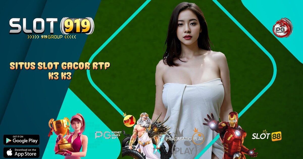 K3K3 APK LINK SLOT YANG LAGI GACOR