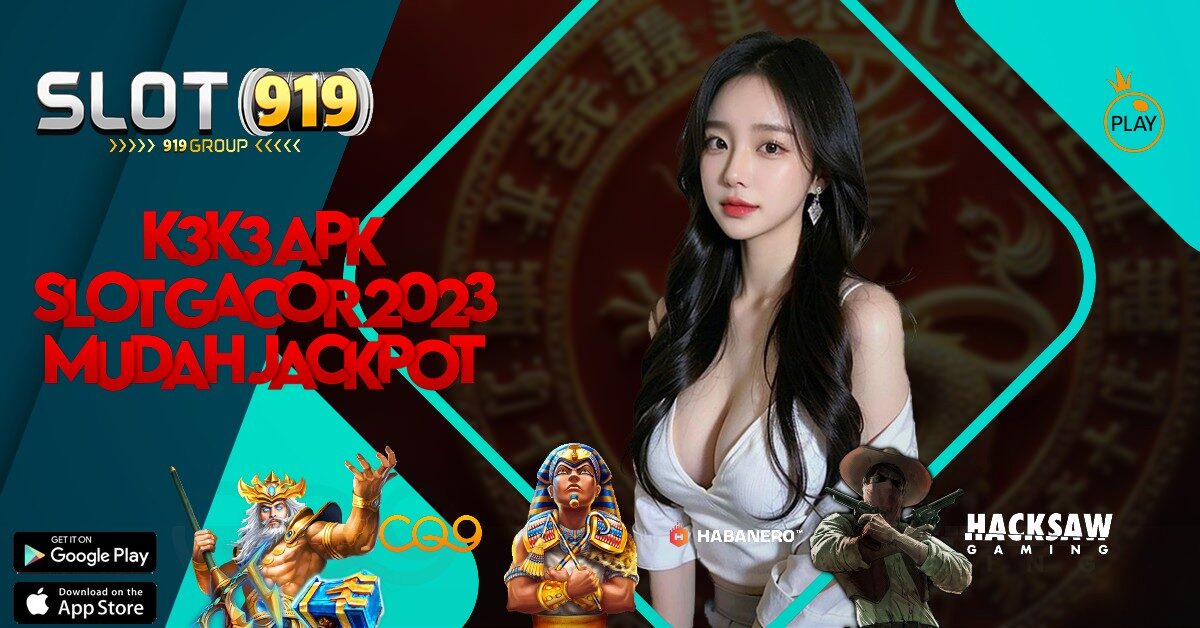 DAFTAR SLOT GACOR K3K3 APK