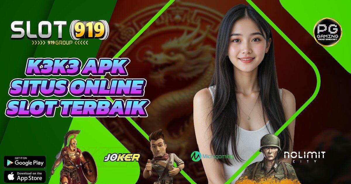 K3 K3 APK SLOT MAXWIN MEMBER BARU