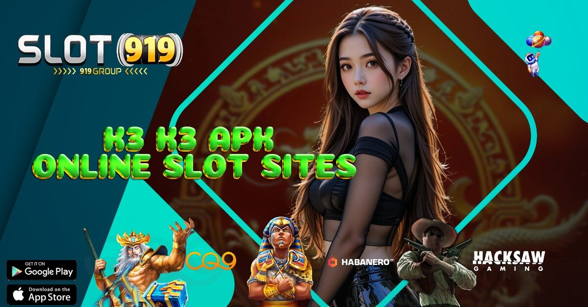 K3 K3 APK SISTEM KERJA SLOT ONLINE