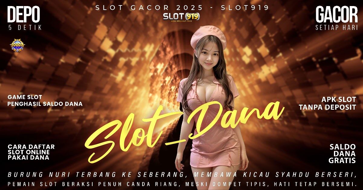 Slot Gacor Setiap Hari Slot Online Deposit Via Dana