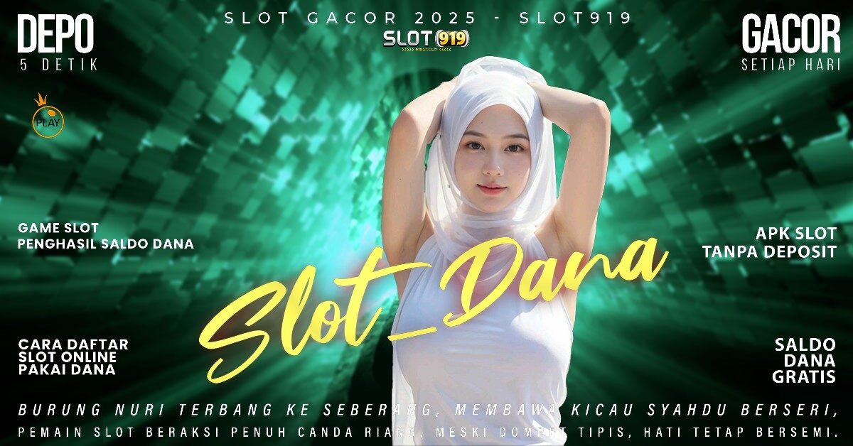 Slot Dana Tanpa Potongan Judi Slot Gacor 2025